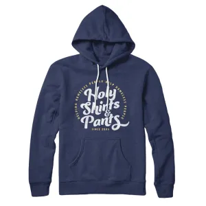 Holy Shirts and Pants Hoodie