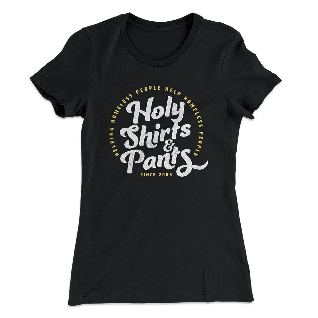 Holy Shirts and Pants Women's T-Shirt