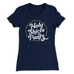 Holy Shirts and Pants Women's T-Shirt