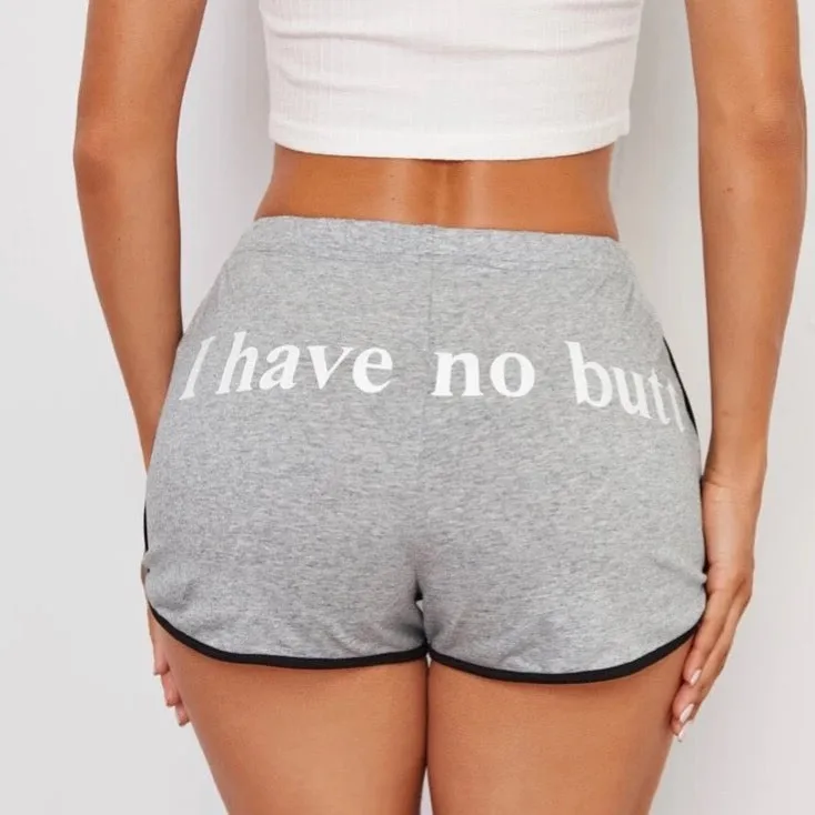 “I Have No Butt” Contrast Binding Dolphin Shorts