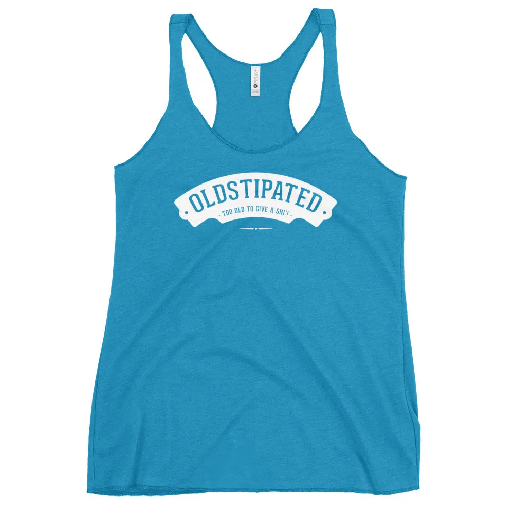 OLDSTIPATED Too Old To Give A Sh Women's Racerback Tank