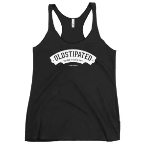 OLDSTIPATED Too Old To Give A Sh Women's Racerback Tank