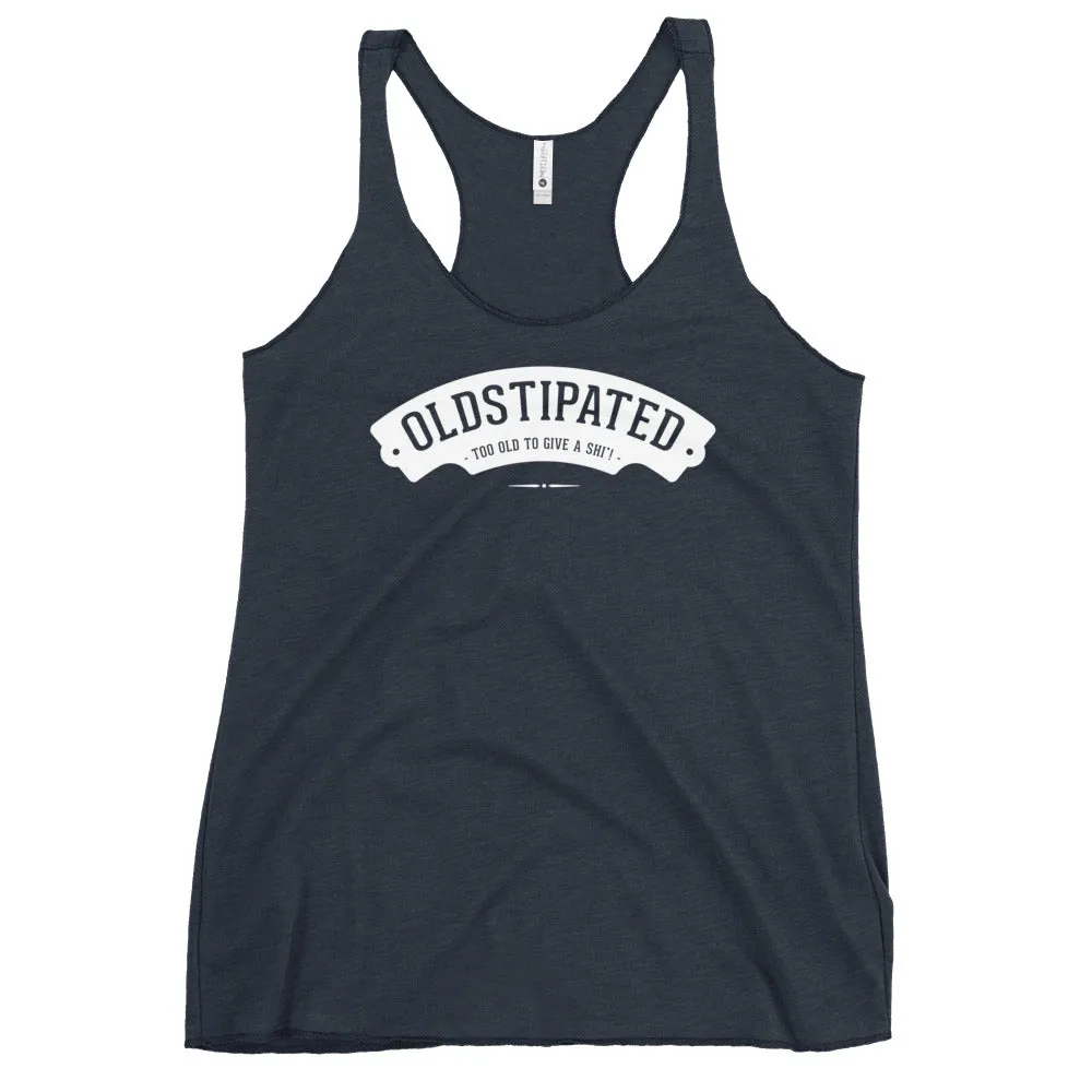 OLDSTIPATED Too Old To Give A Sh Women's Racerback Tank