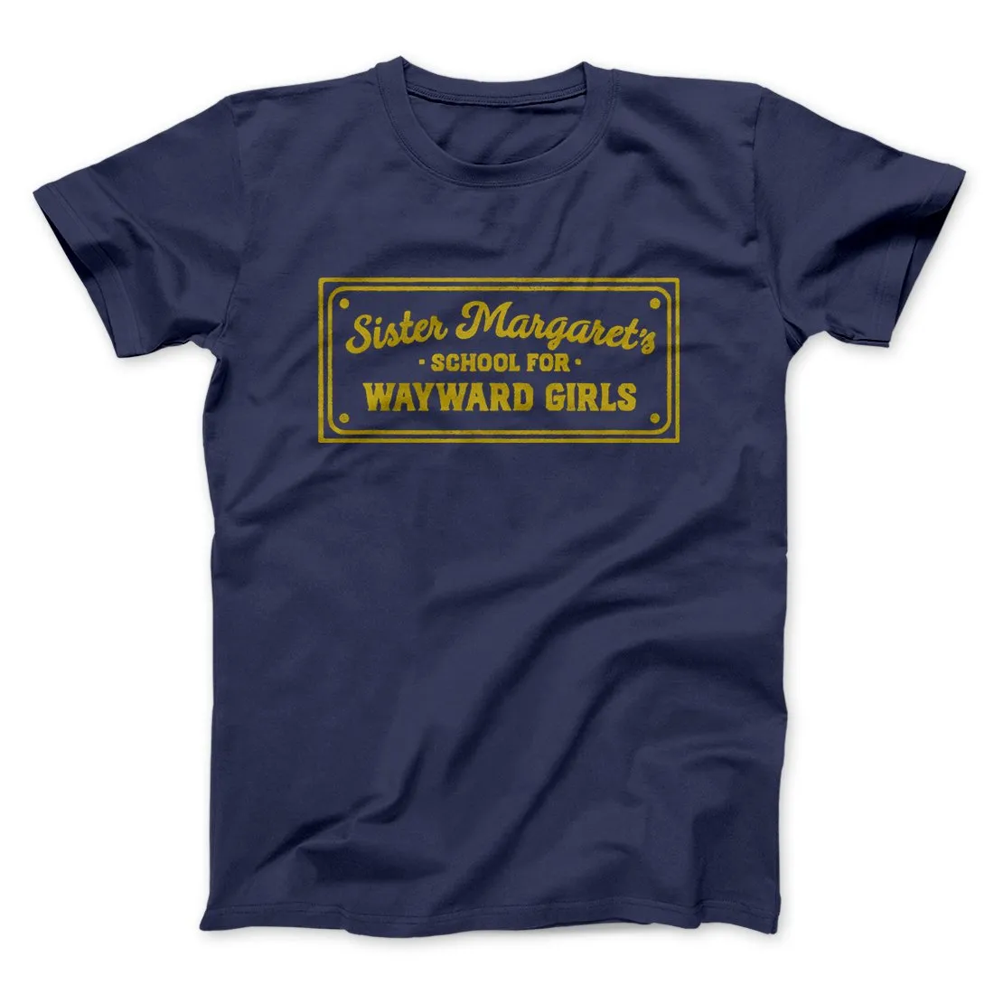 Sister Margaret's School for Wayward Girls Funny Movie Men/Unisex T-Shirt